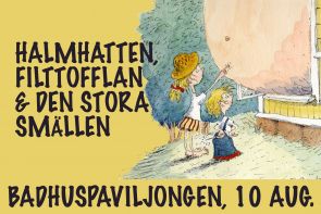 Åland Opera Festival - Halmhatten, Filttofflan och den Stora Smällen