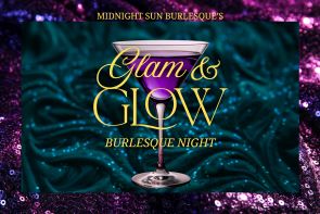Midnight Sun Burlesque's Glam & Glow Burlesque Night